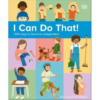 I Can Do That!: 1000 Ways to Become Independent