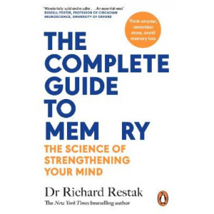 The Complete Guide to Memory: The Science of Strengthening Your Mind