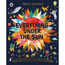 Everything Under the Sun: a curious question for every day of the year