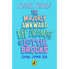 The Majorly Awkward BFF Dramas of Lottie Brooks