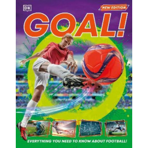 Goal!: Everything You Need to Know About Football!