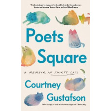Poets Square: A Memoir in Thirty Cats