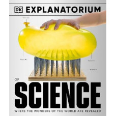 Explanatorium of Science: Where the Wonders of the World are Revealed
