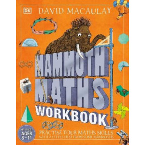 Mammoth Maths Workbook: Practise Your Maths Skills with a Little Help from Some Mammoths