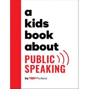 A Kids Book About Public Speaking