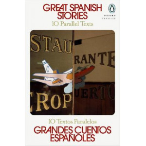 Great Spanish Stories: 10 Parallel Texts