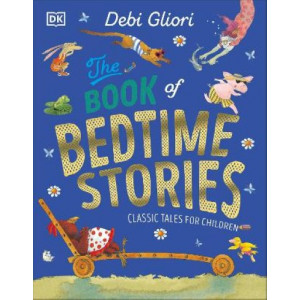 The Book of Bedtime Stories: Classic Tales for Children