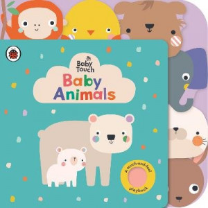 Baby Touch: Baby Animals: A touch-and-feel playbook