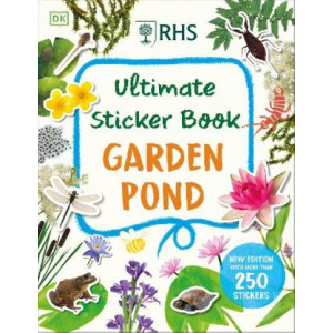 RHS Ultimate Sticker Book Garden Pond: New Edition with More Than 250 Stickers