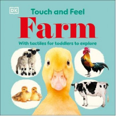Touch and Feel Farm: With Tactiles for Toddlers to Explore