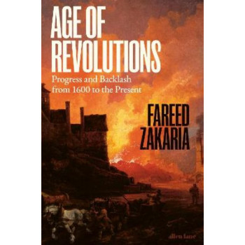 Age of Revolutions: Progress and Backlash from 1600 to the Present
