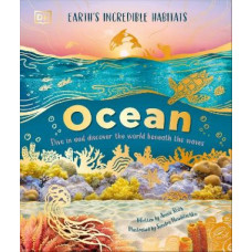 Ocean: Dive in and Discover the World Beneath the Waves