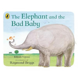 The Elephant and the Bad Baby