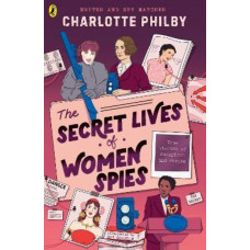 The Secret Lives of Women Spies