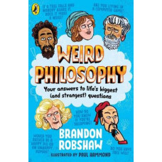 Weird Philosophy: Your answers to life's biggest (and strangest) questions