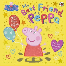 Peppa Pig: My Best Friend Peppa: 20th Anniversary Picture Book