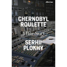 Chernobyl Roulette: A War Story