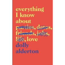 Everything I Know About Love