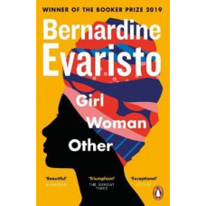 Girl, Woman, Other: WINNER OF THE BOOKER PRIZE 2019