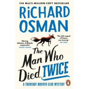 Man Who Died Twice, The: (The Thursday Murder Club 2)