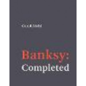 Banksy: Completed: Completed