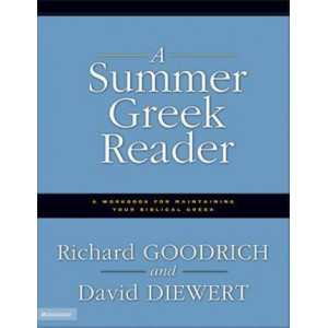 A Summer Greek Reader: A Workbook for Maintaining Your Biblical Greek