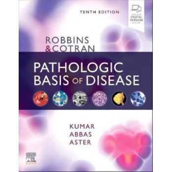 Robbins & Cotran Pathologic Basis of Disease (With Student Consult Online Access) (10th Revised edition, 2020)