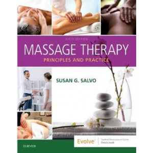Massage Therapy 6E: Principles and Practice