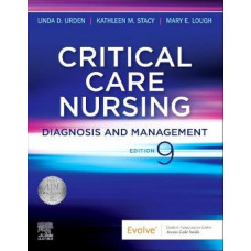 Critical Care Nursing: Diagnosis and Management 9E