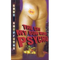 The Day My Bum Went Psycho