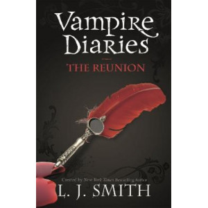 The Vampire Diaries: The Reunion: Book 4