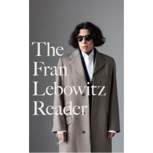 Fran Lebowitz Reader, The