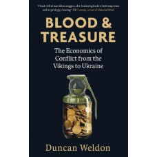 Blood and Treasure: The Economics of Conflict from the Vikings to Ukraine