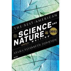 Best American Science And Nature Writing 2022, The