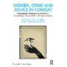 Women, Crime and Justice in Context: Contemporary Perspectives in Feminist Criminology from Australia and New Zealand