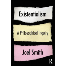 Existentialism: A Philosophical Inquiry