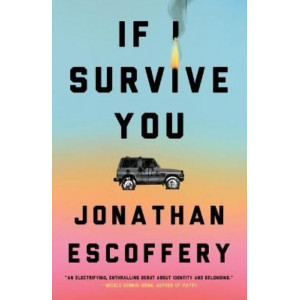 If I Survive You: Shortlisted for the Booker Prize 2023 (HB)