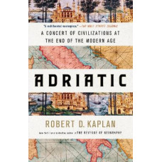 Adriatic: A Concert of Civilizations at the End of the Modern Age
