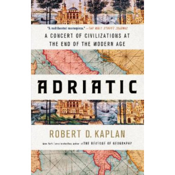 Adriatic: A Concert of Civilizations at the End of the Modern Age
