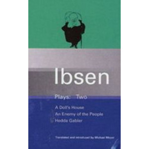 Ibsen Plays: 2: A Doll's House; An Enemy of the People; Hedda Gabler
