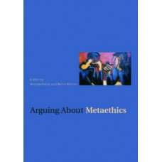 Arguing About Metaethics