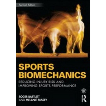 Sports Biomechanics: Reducing Injury Risk and Improving Sports Performance (2nd Edition)