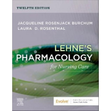 Lehne's Pharmacology for Nursing Care 12E