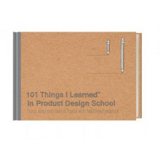 101 Things I Learned in Product Design School