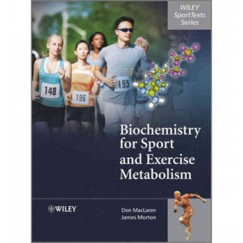 Biochemistry for Sport and Exercise Metabolism