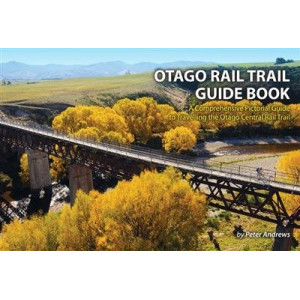 Otago Rail Trail Guidebook 5E