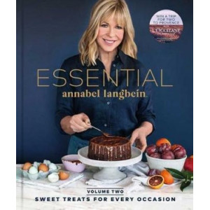 Annabel Langbein: Essential Volume 2 (Sweet Treats)