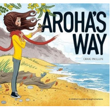 Aroha's Way: A children's guide through emotions