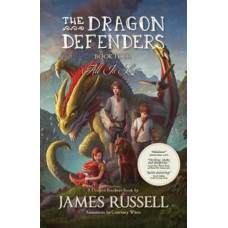 The Dragon Defenders - Book Four: All Is Lost