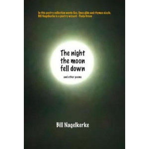The Night the Moon Fell Down: and other Poems